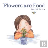 Flowers Are Food