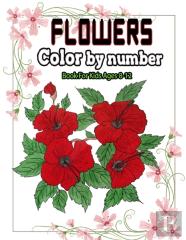 Flowers Color By Number Book For Kids Ages 8-12
