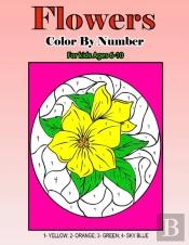 Flowers Color By Number For Kids Ages 6-10