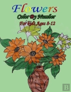 Bertrand.pt - Flowers Color By Number For Kids Ages 8-12