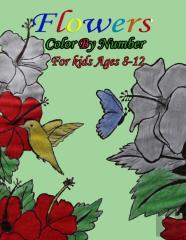 Flowers Color By Number For Kids Ages 8-12