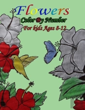 Flowers Color By Number For Kids Ages 8-12