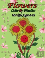 Flowers Color By Number For Kids Ages 8-12