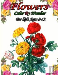 Flowers Color By Number For Kids Ages 8-12