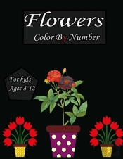 Flowers Color By Number For Kids Ages 8-12