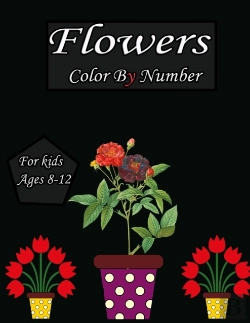 Bertrand.pt - Flowers Color By Number For Kids Ages 8-12