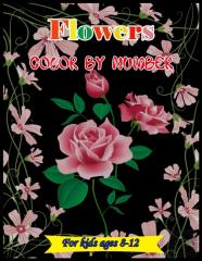 Flowers Color By Number For Kids Ages 8-12