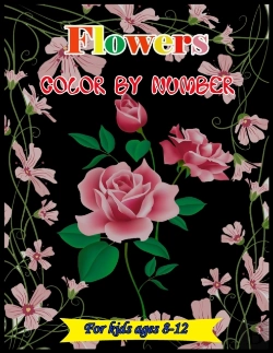 Bertrand.pt - Flowers Color By Number For Kids Ages 8-12