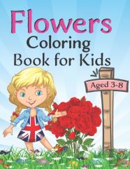 Flowers Coloring Book For Kids Aged 3-8