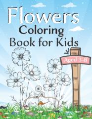 Flowers Coloring Book For Kids Aged 3 -8