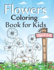 Flowers Coloring Book For Kids Aged 3 -8