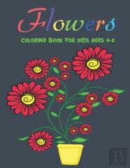 Flowers Coloring Book For Kids Ages 4-8