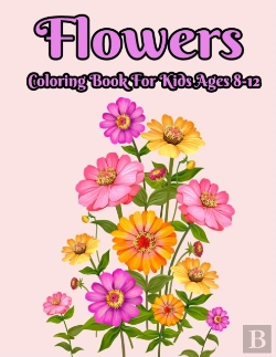 Bertrand.pt - Flowers Coloring Book For Kids Ages 8-12