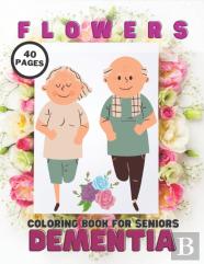 Flowers Coloring Book For Seniors Dementia