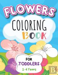 Flowers Coloring Book For Toddlers 2-4 Years