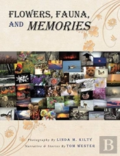 Flowers, Fauna, And Memories