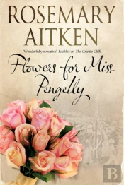 Flowers For Miss Pengelly