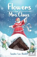Flowers For Mrs. Claus