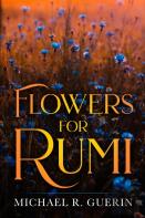 Flowers For Rumi