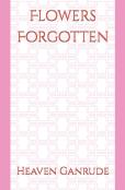 Flowers Forgotten