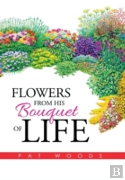 Bertrand.pt - Flowers From His Bouquet Of Life
