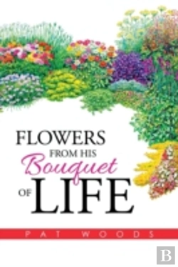 Bertrand.pt - Flowers From His Bouquet Of Life