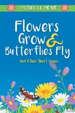 Bertrand.pt - Flowers Grow And Butterflies Fly And Other Short Poems