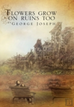 Bertrand.pt - Flowers Grow On Ruins Too