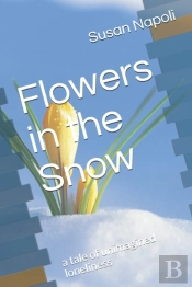 Flowers In The Snow: A Tale Of Unimagine