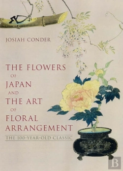 Bertrand.pt - Flowers Of Japan And Art Of Floral Arrangement