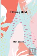 Flowing Gold