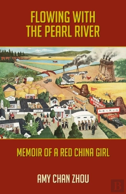 Bertrand.pt - Flowing With The Pearl River: Autobiography Of A Red China Girl