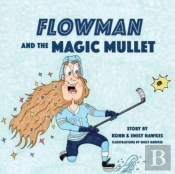 Flowman And The Magic Mullet