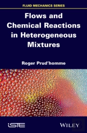 Flows And Chemical Reactions In Heterogeneous Mixtures