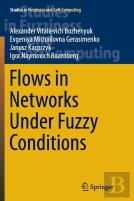 Flows In Networks Under Fuzzy Conditions