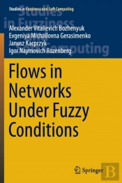 Flows In Networks Under Fuzzy Conditions