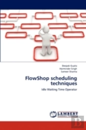 Flowshop Scheduling Techniques