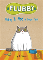 Flubby Is Not A Good Pet!
