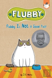 Flubby Is Not A Good Pet!