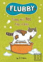Flubby Will Not Take A Bath