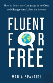 Fluent For Free: How To Learn Any Langua