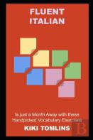 Fluent Italian Is Just A Month Away With These Handpicked Vocabulary Exercises