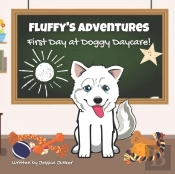 Fluffy'S Adventures - First Day At Daycare!