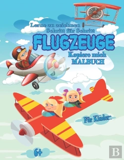 Bertrand.pt - Flugzeuge, Lerne Zu Zeichnen- Schritt Fur Schritt, Kopiere Mich Malbuch Fur Kinder Ab 6 Jahre