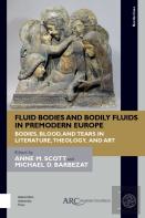 Fluid Bodies And Bodily Fluids In Premodern Europe