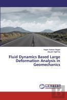 Fluid Dynamics Based Large Deformation Analysis In Geomechanics