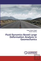 Fluid Dynamics Based Large Deformation Analysis In Geomechanics
