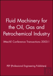 Fluid Machinery For The Oil, Gas And Petrochemical Industry