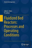 Fluidized-Bed Reactors: Processes And Operating Conditions