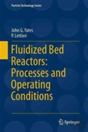 Fluidized-Bed Reactors: Processes And Operating Conditions